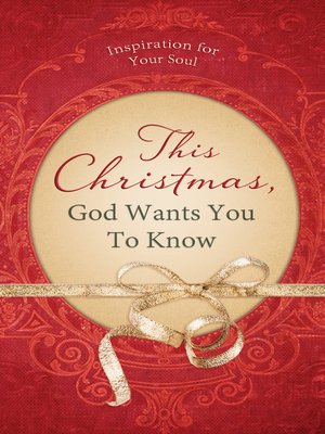 cover image of This Christmas, God Wants You to Know. . .